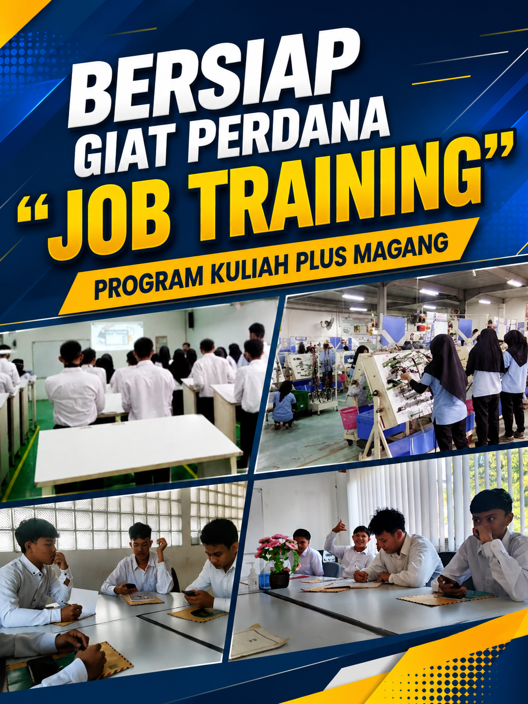 BERSIAP GIAT PERDANA "JOB TRAINING" PROGRAM KULIAH PLUS MAGANG